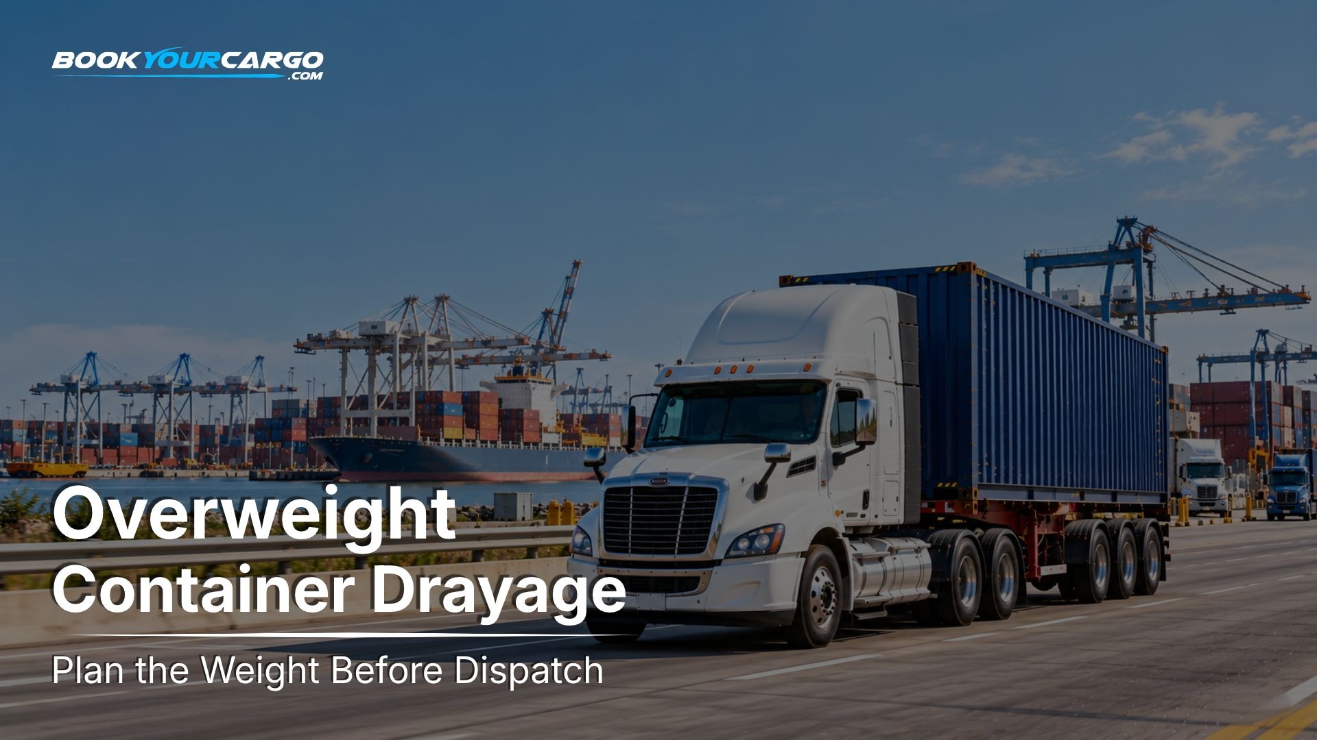Overweight container drayage with heavy container truck, tri-axle chassis, axle weight planning, overweight permits, port corridors, bridge formula compliance, transload decisions, and heavy cargo movement.